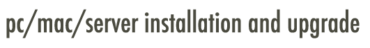 PC-Mac-Server installation and upgrade